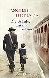 Angeles Doñate „Die Schule, die wir liebten“